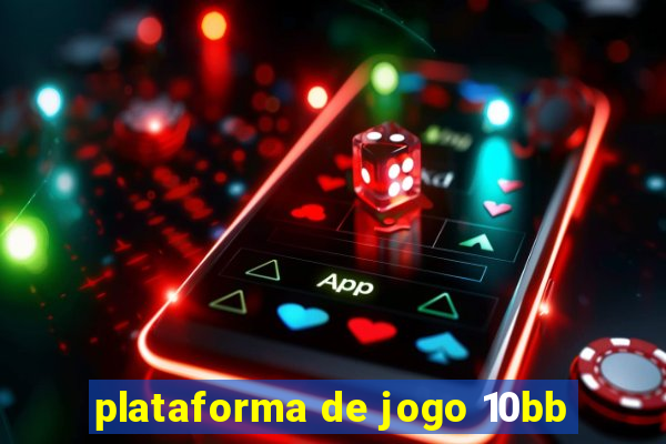 plataforma de jogo 10bb